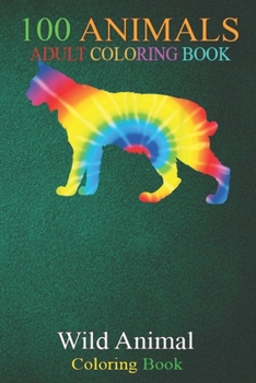 100 Animals: Tie Dye Caracal Rainbow Print Cat Kitty Hippie Peace -OU2tB An Adult Wild Animals Coloring Book with Lions, Elephants, Owls, Horses, Dogs, Cats, and Many More!