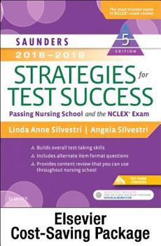 Paperback Saunders 2018-2019 Strategies for Test Success - Elsevier eBook on Vitalsource + Evolve Access (Retail Access Cards): Passing Nursing School and the N Book