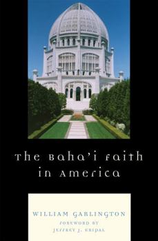 Paperback The Baha'i Faith in America Book