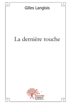 Paperback La Dernière Touche [French] Book