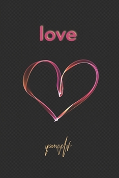 Love yourself. Journal: Lined journal with white and red hearts. Great for drawing, sketching, writing, note taking, journaling. 120 pages of space ... ideas and desires and check if they manifest
