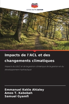 Paperback Impacts de l'ACL et des changements climatiques [French] Book