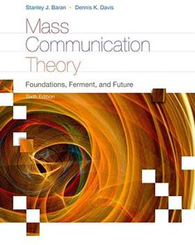 Paperback Mass Communication Theory: Foundations, Ferment, and Future Book