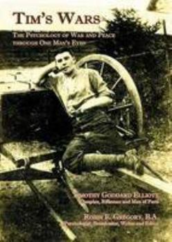 Tim's Wars: The Psychology of War and Peace Through One Man's Eyes