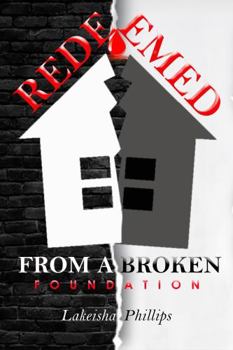 Paperback Redeemed From a Broken Foundation Book