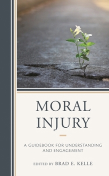 Paperback Moral Injury: A Guidebook for Understanding and Engagement Book