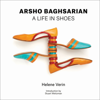 Hardcover Arsho Baghsarian: A Life in Shoes Book