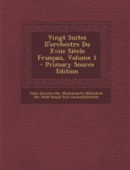 Paperback Vingt Suites D'Orchestre Du Xviie Siecle Francais, Volume 1 - Primary Source Edition [No Linguistic Content] Book