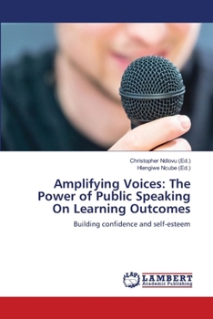 Amplifying Voices: The Power of Public Speaking On Learning Outcomes