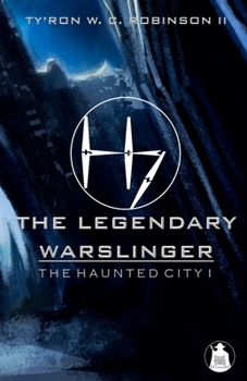Paperback The Legendary Warslinger: The Haunted City I Book