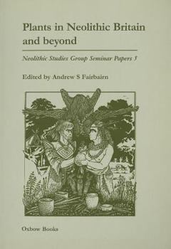Paperback Plants in Neolithic Britain and Beyond Book