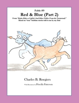 Paperback Red & Blue (Part 2) [Fable 9]: (From Rufus Rides a Catfish & Other Fables From the Farmstead) Book