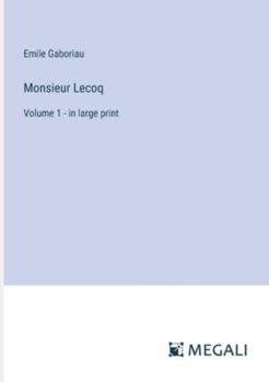 Paperback Monsieur Lecoq: Volume 1 - in large print Book