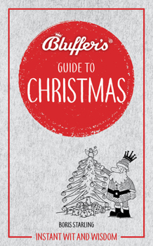 Paperback Bluffer's Guide to Christmas: Instant Wit and Wisdom Book