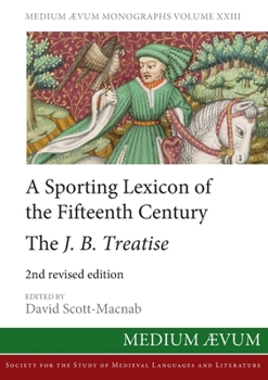 Paperback A Sporting Lexicon of the Fifteenth Century: The J.B. Treatise Book
