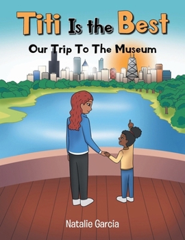 Paperback Titi Is the Best: Our Trip to the Museum Book