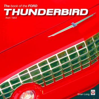 Hardcover The Book of the Ford Thunderbird from 1954 Book