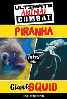 Paperback Piranha Takes on Giant Squid Book