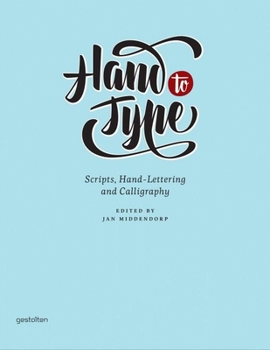 Hardcover Hand to Type: Scripts, Hand-Lettering and Calligraphy Book