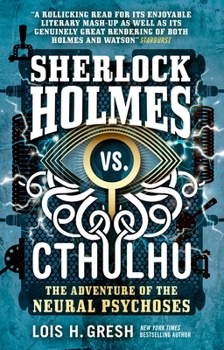 Paperback Sherlock Holmes vs. Cthulhu: The Adventure of the Neural Psychoses Book