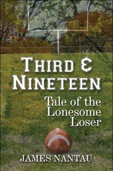 Paperback Third & Nineteen: Tale of the Lonesome Loser Book