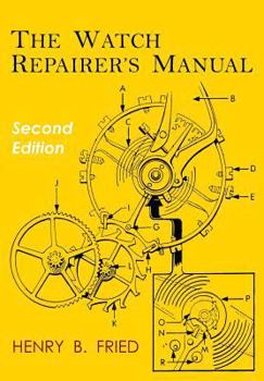 Paperback The Watch Repairer's Manual: Second Edition Book