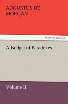 Paperback A Budget of Paradoxes, Volume II Book