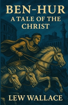 Paperback Ben-Hur A Tale Of The Christ(Illustrated) Book