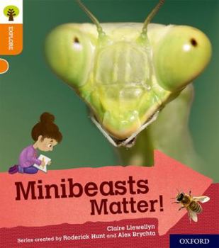 Paperback Oxford Reading Tree Explore with Biff, Chip and Kipper: Oxford Level 6: Minibeasts Matter! Book