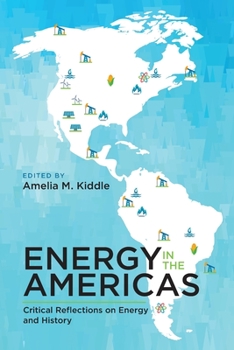 Paperback Energy in the Americas: Critical Reflections on Energy and History Book