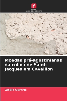 Paperback Moedas pré-agostinianas da colina de Saint-Jacques em Cavaillon [Portuguese] Book