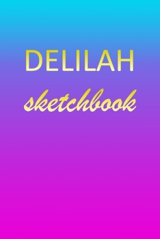 Paperback Delilah: Sketchbook - Blank Imaginative Sketch Book Paper - Pink Blue Gold Custom Letter D Personalized Cover - Teach & Practic Book