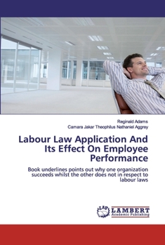 Paperback Labour Law Application And Its Effect On Employee Performance Book