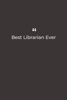Paperback Best Librarian Ever: Premium Lined notebook for daily notes Book