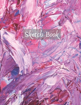 Paperback Sketch Book: Notebook For Sketching, Drawing, Writing, Painting or Doodling Book