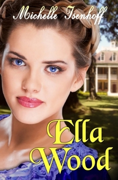 Ella Wood - Book #1 of the Ella Wood