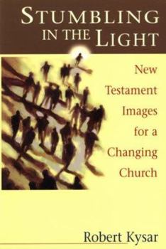 Paperback Stumbling in the Light: New Testament Images for a Changing Church Book