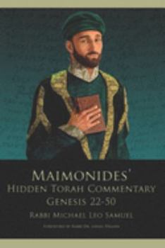Paperback Maimonides' Hidden Torah Commentary -- Volume II - Genesis 22-50 Book