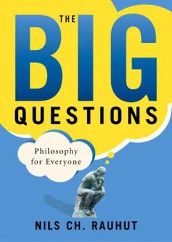 Paperback The Big Questions: Philosophy for Everyone: Philosophy for Everyone Book