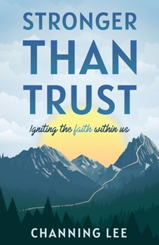 Paperback Stronger Than Trust: Igniting the Faith Within Us Book