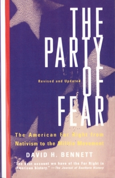 Paperback The Party of Fear: From Nativist Movements to the New Right in American History Book