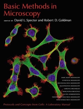 Paperback Basic Methods in Microscopy: Protocols and Concepts from Cells: A Laboratory Manual Book