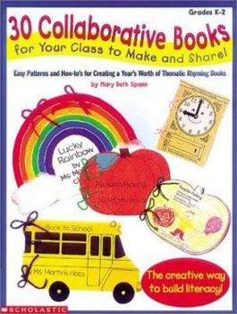 Paperback 30 Collaborative Books for Your Class To Make and Share! (Grades K-2) Book