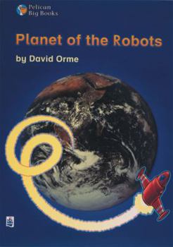 Paperback Planet of the Robots: Small Book (Pelican Big Books) Book