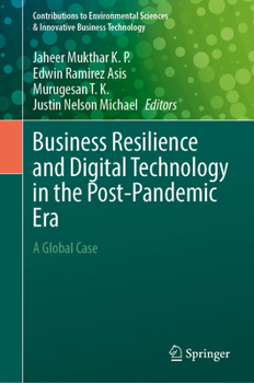 Business Resilience and Digital Technology in the Post-Pandemic Era: A Global Case