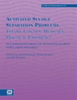Paperback Activated Sludge Separation Problems: Theory, Control Measures, Practical Experience Book