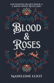 Paperback Blood & Roses: A Sweet & Spicy Snow White Retelling Book