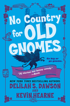 Paperback No Country for Old Gnomes: The Tales of Pell Book