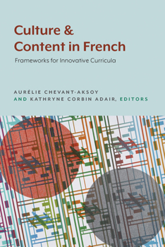 Paperback Culture and Content in French: Frameworks for Innovative Curricula Book