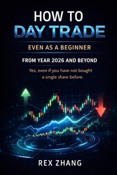 How to Day Trade Even as a Beginner from Year 2026 and Beyond: Yes, even if you have not bought a single share before.